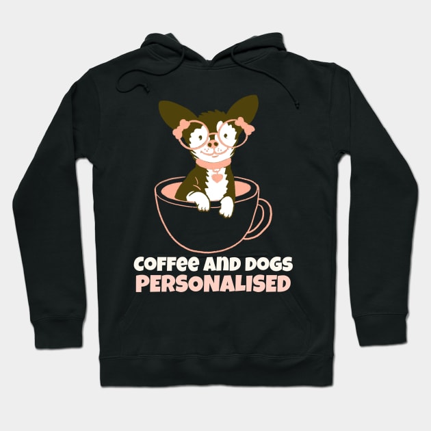 Coffee And Dogs Personalised Hoodie by Mint Tee